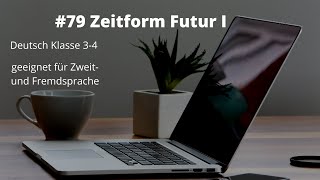 Zeitform Futur I Deutsch Klasse 3-4 Homeschooling Onlineunterricht