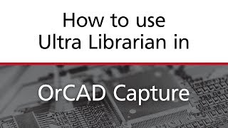 OrCAD Capture Symbol Generation