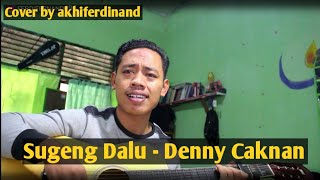 Sugeng Dalu - Denny Caknan Cover By akhiferdinand