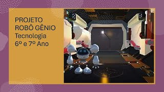 Tecnologia 6 e 7 Ano - Robô Gênio P 1