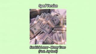 Kendrick Lamar - Money Trees ft Jay Rock (Sped up version)