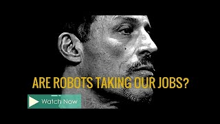 Tony Robbins: Are robots taking our Jobs? (Law of Attraction)