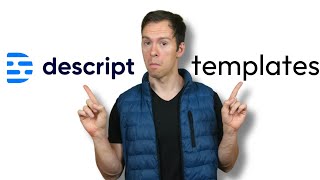 Descript Templates (Common Questions Answered)