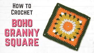 How to Crochet a BOHO Granny Square