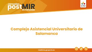 Jornadas PostMIR 2024 Complejo Asistencial Universitario de Salamanca