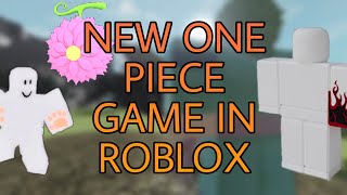 2️⃣🌍NEW ONE PIECE GAME IN ROBLOX!!![ONE PIECE NEW WORLD]3YEARS OF DEVELOPING!!