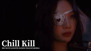 Red Velvet 'Chill Kill' (Acoustic Backing Track/Minus One/Instrumental)