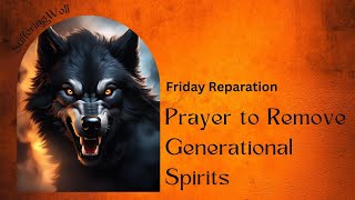 Prayer to Remove Generational Spirits. Text included for you to pray along.  See note in description