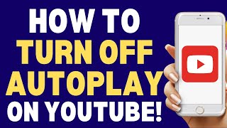 How To Turn Off AutoPlay On YouTube 2024 | How To Always Tutorials