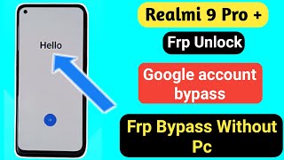 how to remove google account from realme 9 pro without pc free