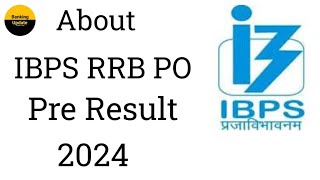 About IBPS Rrb Po Pre Result 2024 | IBPS Rrb Po Pre Result update 2024 ....