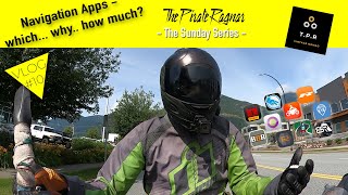 Navigation Apps... which... why... how much?... all the questions! - The Sunday Series #10