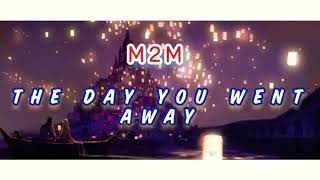 Terjemahan ( The day you went away ) pop hit