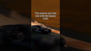 The winners are not the one with fastest car, but who