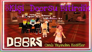 8KİŞİYLE DOORSU BİTİRMEK✅ (ROBLOX DOORS) CANLI YAYINDAN KESİTLER