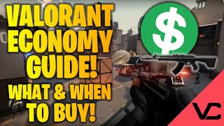 VALORANT FULL ECONOMY GUIDE! | TIPS ON WHAT AND WHEN TO BUY!