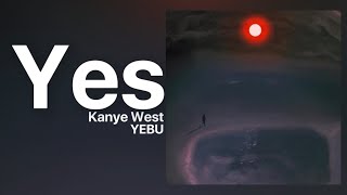 Kanye West - Yes [NEW LEAK] YEBU