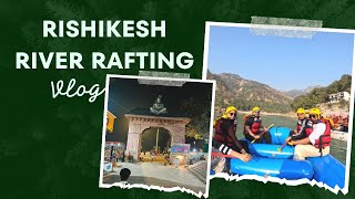 Rishikesh Travel Guide | Budget Itinerary | River Rafting | Triveni Ghat Shivpuri  | Ganga Aarti