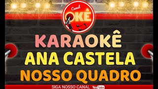 Karaokê 🎤 Ana Castela - Nosso Quadro