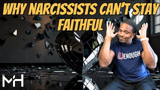 Why narcissists can't stay FAITHFUL to anyone