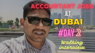 Day 2 Today I went for Walking Interview in JLT Dubai