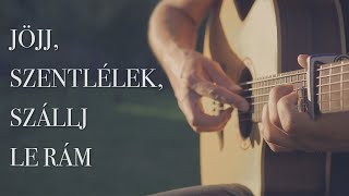 Jöjj, Szentlélek, szállj le rám - Albert Gyorfi (Fingerstyle Guitar Cover)