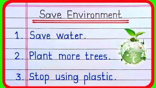 10 Ways to save the Environment | 10 lines on save environment | How to save environment