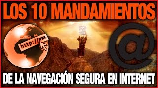 Los 10 Mandamientos De La Navegacion Segura En Internet