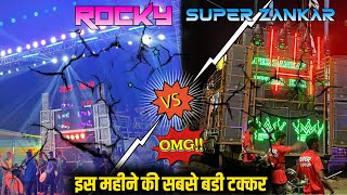 इस महीने की सबसे बडी टक्कर Rocky Star Vs Super zankar