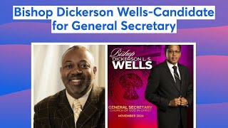 Bishop Dickerson Wells-Candidate for General Secretary