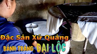 Làng Nghề Bánh Tráng Đại Lộc - Bánh Tráng tráng tay tự bao đời | @metamchannel5108