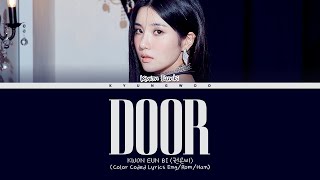 KWON EUNBI 'Door' Lyrics (Color Coded Lyrics Eng/Rom/Han) (권은비 Door 가사)