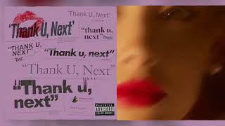 Thank U Yes And Next Mashup