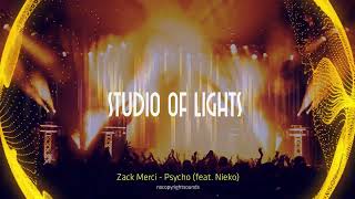 Zack Merci - Psycho (feat. Nieko) - Mixed by  STUDIO OF LIGHTS