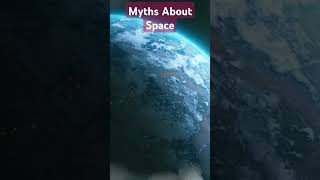 Myths About Space #trending #fyp #space #shorts