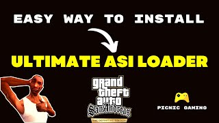 How to install Ultimate Asi Loader for GTA San Andreas Definitive Edition