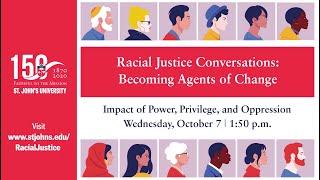 Racial Justice Conversations Impact of Power, Privilege, and Oppression (Session 4)