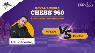 50 Kids vs 1 Coach ? Royal Rumble - CHESS 960  -  Adventure for Creative Kids!@LichessDotOrg