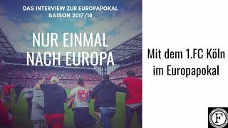 Nur einmal nach Europa - Europapokal mit dem 1.FC Köln