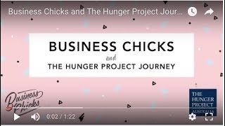 Business Chicks and The Hunger Project Journey