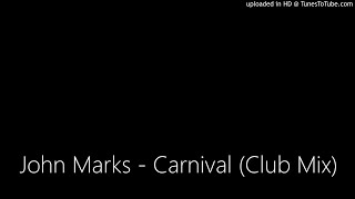 John Marks - Carnival (Club Mix)