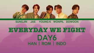 DAY6 - Everyday We Fight [Color Coded Lyrics/Han/Rom/Indo] INDO SUB LIRIK