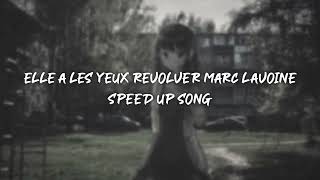 elle a les yeux revolver marc lavoine - speed up