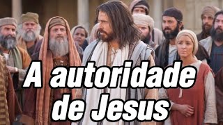 A AUTORIDADE DE JESUS | Mc 11, 27-33