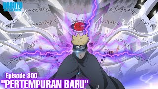 Pertempuran Baru - Boruto Episode 300 Subtitle Indonesia Terbaru