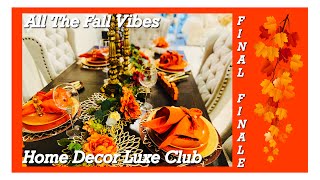 All The Fall Vibes Final Finale🍂🍂 The Home Decor Luxe Club