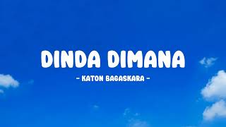 Katon Bagaskara - Dinda Dimana - Lirik Nostalgia