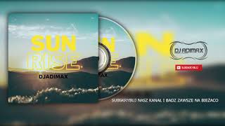 Djadimax - Sunrise (Original mix)