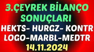 #hekts #hurgz #kontr #logo #marbl #medtr Bilanco 3. çeyrek #borsa #hisse #bilanço #yorum