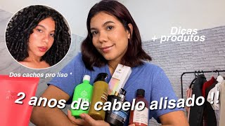 Dois anos de cabelo alisado !!*dicas, me arrependi?cabelo saudável com progressiva,produtos 💗